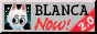 Blanca NOW!