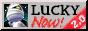 Lucky NOW!